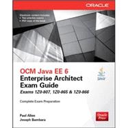 OCM Java EE 6 Enterprise Architect Exam Guide (Exams 1Z0-807, 1Z0-865 & 1Z0-866) 9780071826785