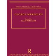 George Meredith: The Critical Heritage 9780415756785