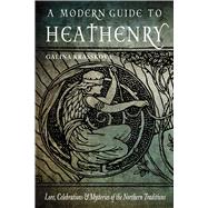 A Modern Guide to Heathenry 9781578636785