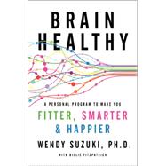 Healthy Brain, Happy Life: A Personal Program to Activate Your Brain and Do Everything Better 9780062366788