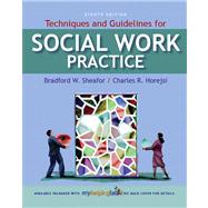 Techniques and Guidelines for Social Work Practice w/ MyHelpingLab Access Card 9780205606788