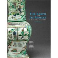 The Earth and Its Peoples A Global History 9781285436791