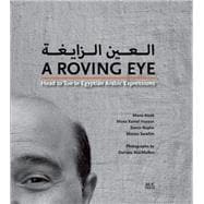 A Roving Eye Head to Toe in Egyptian Arabic Expressions 9789774166792
