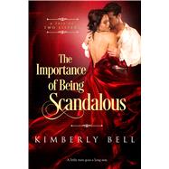 The Importance of Being Scandalous 9781633756793