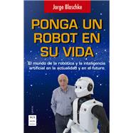 Ponga un robot en su vida 9788496746794