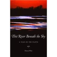This River Beneath the Sky 9780803276796