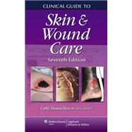 Clinical Guide to Skin and Wound Care 9781609136796