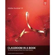 Adobe Acrobat XI Classroom in a Book 9780321886798