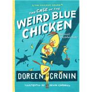 The Case of the Weird Blue Chicken: The Next Misadventure 9781442496798