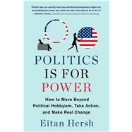 Politics Is for Power 9781982116798