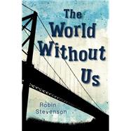 The World Without Us 9781459806801