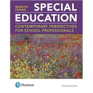 Special Education Contemporary Perspectives for School Professionals plus MyEducationLab with Enhanced Pearson eText, Loose-Leaf Version -- Access Card Package 9780134486802