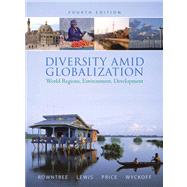 Diversity amid Globalization : World Regions, Environment, Development Value Package (includes Goode's Atlas) 9780137136803