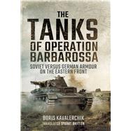 The Tanks of Operation Barbarossa 9781473886803
