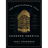 Ten Restaurants That Changed America 9780871406804