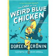 The Case of the Weird Blue Chicken The Next Misadventure 9781442496804