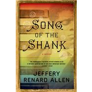 Song of the Shank A Novel 9781555976804