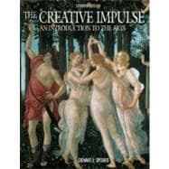 Creative Impulse : An Introduction to the Arts 9780131936805