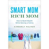 Smart Mom, Rich Mom 9780814436806