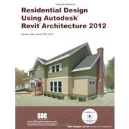 Residential Design Using Autodesk Revit Architecture 2012 9781585036806