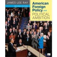 American Foreign Policy and Political Ambition 9781608716807