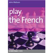 Play the French, 4th Edition 9781857446807