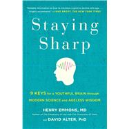 Staying Sharp 9 Keys for a Youthful Brain through Modern Science and Ageless Wisdom 9781501116810
