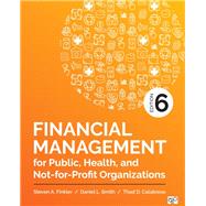 Financial Management for Public, Health, and Not-for-profit Organizations 9781506396811