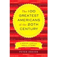 The 100 Greatest Americans of the 20th Century 9781568586816