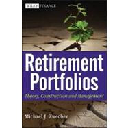 Retirement Portfolios : Theory, Construction and Management 9780470556818