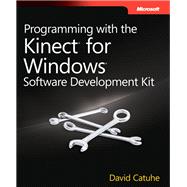 Programming with the Kinect for Windows Software Development Kit 9780735666818