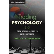 Trading Psychology 2.0: From Best Practices to Best Processes 9781118936818
