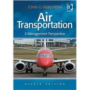 Air Transportation: A Management Perspective 9781472436818