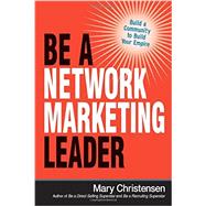 Be a Network Marketing Leader 9780814436820