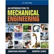 An Introduction to Mechanical Engineering, SI Edition 9781111576820