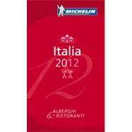 Michelin 2012 Italia: Alberghi & Ristoranti / Hotels & Restaurants 9782067166820