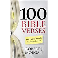 100 Bible Verses Everyone Should Know by Heart 9780805446821