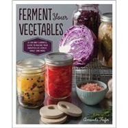 Ferment Your Vegetables 9781592336821