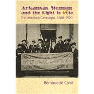 Arkansas Women and the Right to Vote 9781935106821
