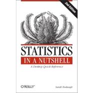 Statistics in a Nutshell 9781449316822
