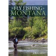 Fly Fishing Montana 9780762796823