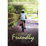 Growing up Friendly 9781728336824