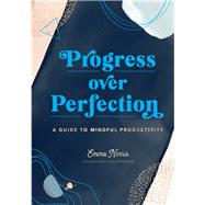 Progress over Perfection 9781631066825