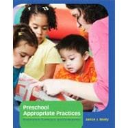 Preschool Appropriate Practices Environment, Curriculum, and Development 9781133606826