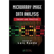 Microarray Image and Data Analysis: Theory and Practice