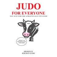 Judo for Everyone 9781490796826