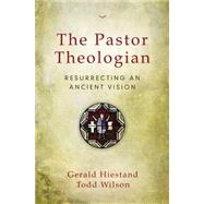 The Pastor Theologian 9780310516828