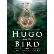 Hugo and the Bird 9781504936828