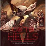 Go to Hells: An Updated Guide to Dante's Underworld 9781936976829
