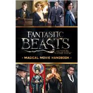 Magical Movie Handbook (Fantastic Beasts and Where to Find Them) 9781338116830